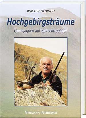 Hochgebirgsträume de Walter Olbrich