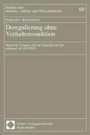 Deregulierung ohne Verhaltenssanktion de Rupprecht von Bechtolsheim