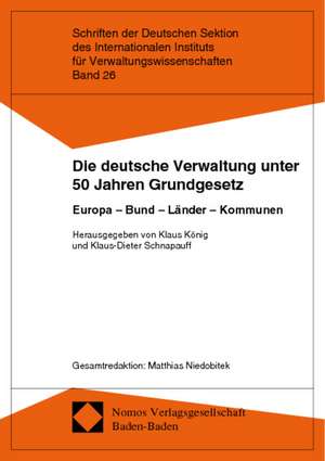 Die deutsche Verwaltung unter 50 Jahren Grundgesetz de Klaus König