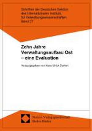 Zehn Jahre Verwaltungsaufbau Ost - eine Evaluation de Hans-Ulrich Derlien