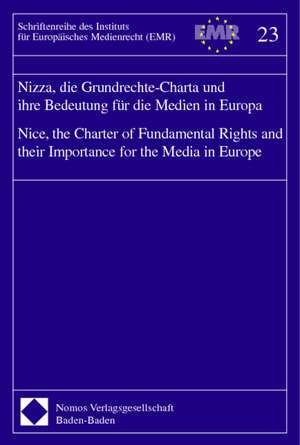 Nizza, die Grundrechte-Charta und ihre Bedeutung für die Medien in Europa - Nice, the Charter of Fundamental Rights and their Importance for the Media in Europe