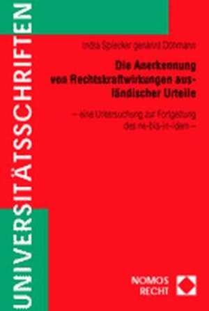 Die Anerkennung von Rechtskraftwirkungen ausländischer Urteile