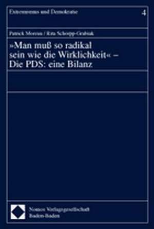 ' Man muß so radikal sein wie die Wirklichkeit'. Die PDS: eine Bilanz de Patrick Moreau