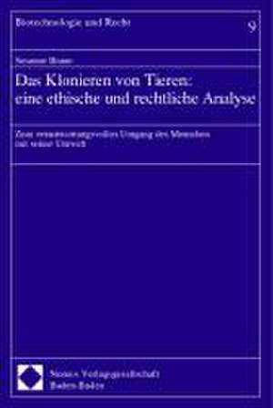 Das Klonieren von Tieren: eine ethische und rechtliche Analyse de Susanne Braun