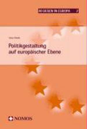 Politikgestaltung auf europäischer Ebene de Tanja Malek