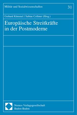 Europäische Streitkräfte in der Postmoderne de Gerhard Kümmel