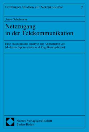 Netzzugang in der Telekommunikation de Anne Gabelmann