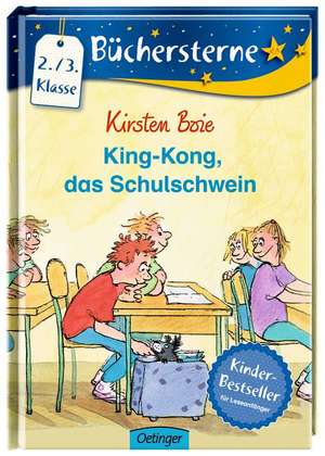 King-Kong, das Schulschwein de Kirsten Boie