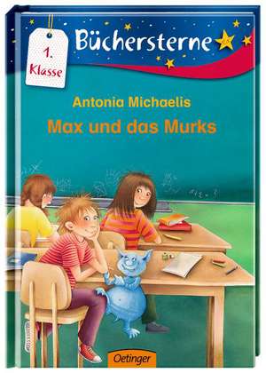 Max und das Murks de Antonia Michaelis