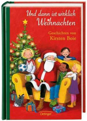 Und dann ist wirklich Weihnachten de Kirsten Boie