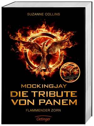 Mockingjay. Die Tribute von Panem. Flammender Zorn. Filmausgabe de Suzanne Collins