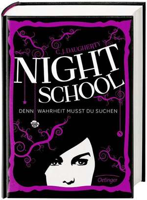 Night School 03. Denn Wahrheit musst du suchen de C. J. Daugherty