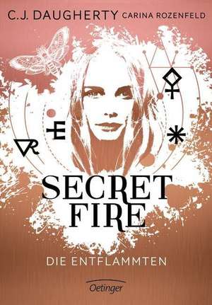 Secret Fire 01 - Die Entflammten de C. J. Daugherty