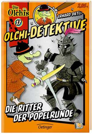 Olchi-Detektive 17. Die Ritter der Popelrunde de Erhard Dietl