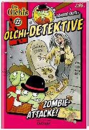 Olchi-Detektive 22. Zombie-Attacke! de Erhard Dietl