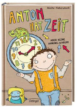 Anton hat Zeit de Meike Haberstock