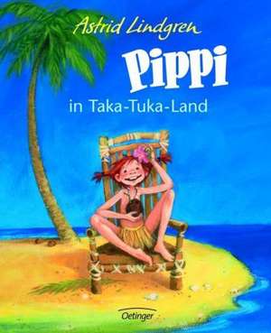 Pippi in Taka-Tuka-Land (farbig) de Astrid Lindgren