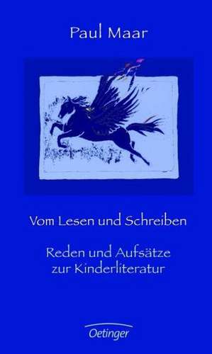 Vom Lesen und Schreiben. Reden und Aufsätze zur Kinderliteratur de Paul Maar