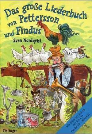 Cartea Das grosse Liederbuch von Pettersson und Findus de Sven Nordqvist