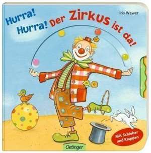 Hurra! Hurra! Der Zirkus ist da! de Iris Wewer