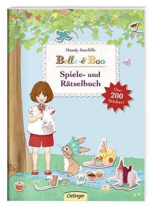 Belle & Boo. Spiele- und Rätselbuch de Mandy Sutcliffe