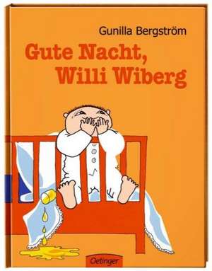 Gute Nacht, Willi Wiberg de Gunilla Bergström