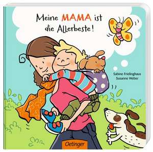 Meine Mama ist die Allerbeste! de Susanne Weber