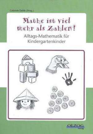 Mathe ist viel mehr als Zahlen de Gabriele Dahle