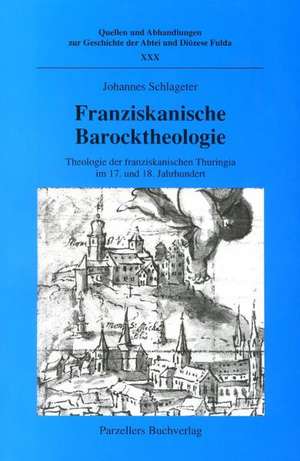 Franziskanische Barocktheologie de Johannes Schlageter