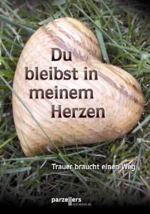 Du bleibst in meinem Herzen de Kerstin Schaum