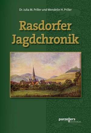 Rasdorfer Jagdchronik de Wendelin H. Priller