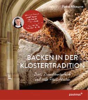 Backen in der Klostertradition de Petra Altmann