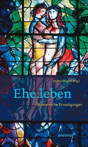 Ehe.leben de Jochen Wagner