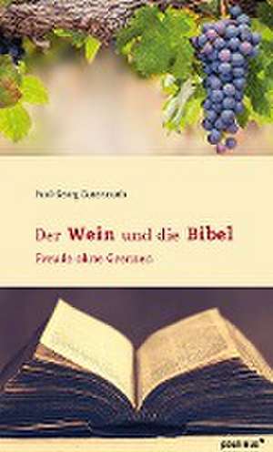 Der Wein und die Bibel de Paul-Georg Gutermuth