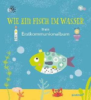 Wie ein Fisch im Wasser de Marlene Fritsch