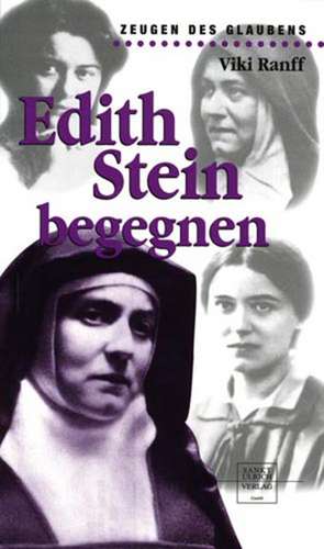 Ranff, V: Edith Stein begegnen