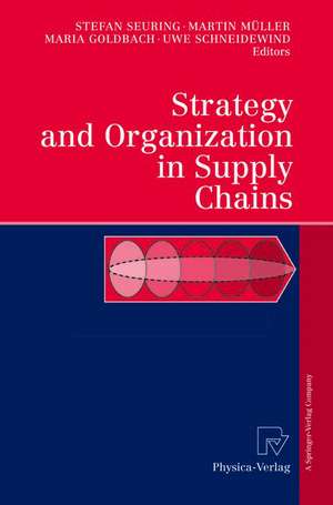 Strategy and Organization in Supply Chains de Stefan Seuring