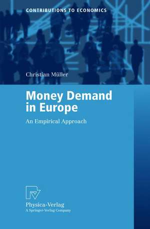 Money Demand in Europe: An Empirical Approach de Christian Müller