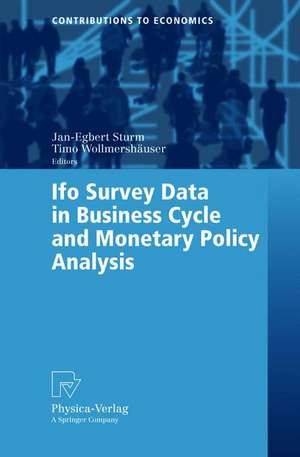 Ifo Survey Data in Business Cycle and Monetary Policy Analysis de Jan-Egbert Sturm