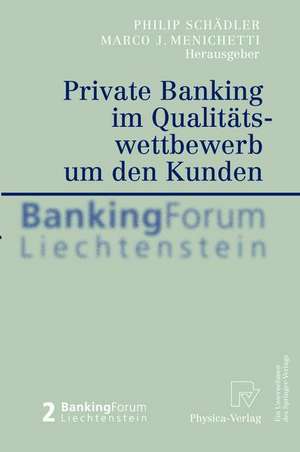 Private Banking im Qualitätswettbewerb um den Kunden de Philip Schädler