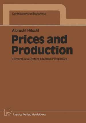 Prices and Production: Elements of a System-Theoretic Perspective de Albrecht Ritschl