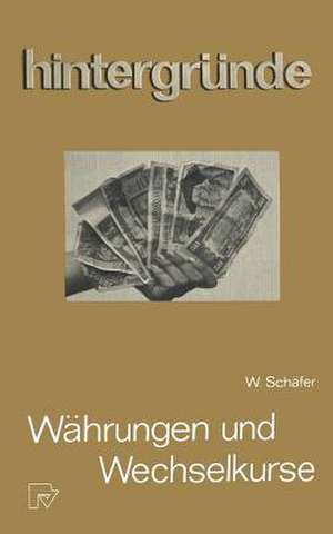 Währungen und Wechselkurse de W. Schäfer