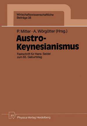 Austro-Keynesianismus: Festschrift für Hans Seidel zum 65. Geburtstag de Peter Mitter