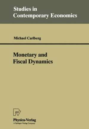 Monetary and Fiscal Dynamics de Michael Carlberg