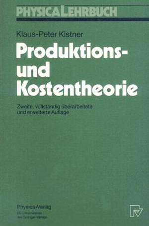 Produktions- und Kostentheorie de Klaus-Peter Kistner