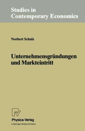 Unternehmensgründungen und Markteintritt de Norbert Schulz