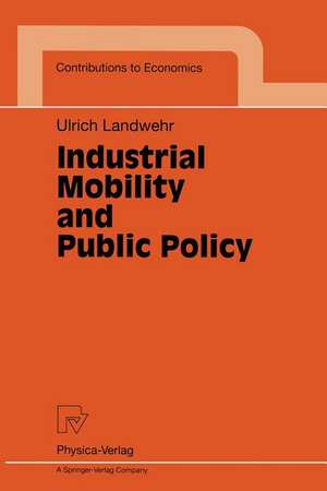 Industrial Mobility and Public Policy de Ulrich Landwehr