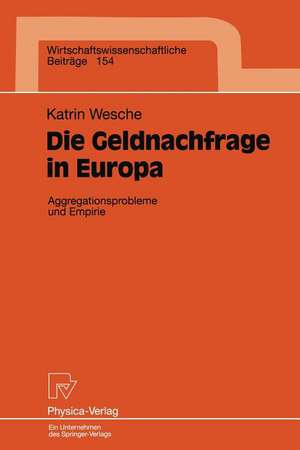 Die Geldnachfrage in Europa: Aggregationsprobleme und Empirie de Katrin Wesche