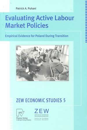 Evaluating Active Labour Market Policies: Empirical Evidence for Poland During Transition de Patrick A. Puhani