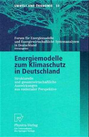 Energiemodelle zum Klimaschutz in Deutschland: Strukturelle und gesamtwirtschaftliche Auswirkungen aus nationaler Perspektive de Forum für Energiemodelle und EnergiewirtschaftlicheSystemanalysen in Deutschland